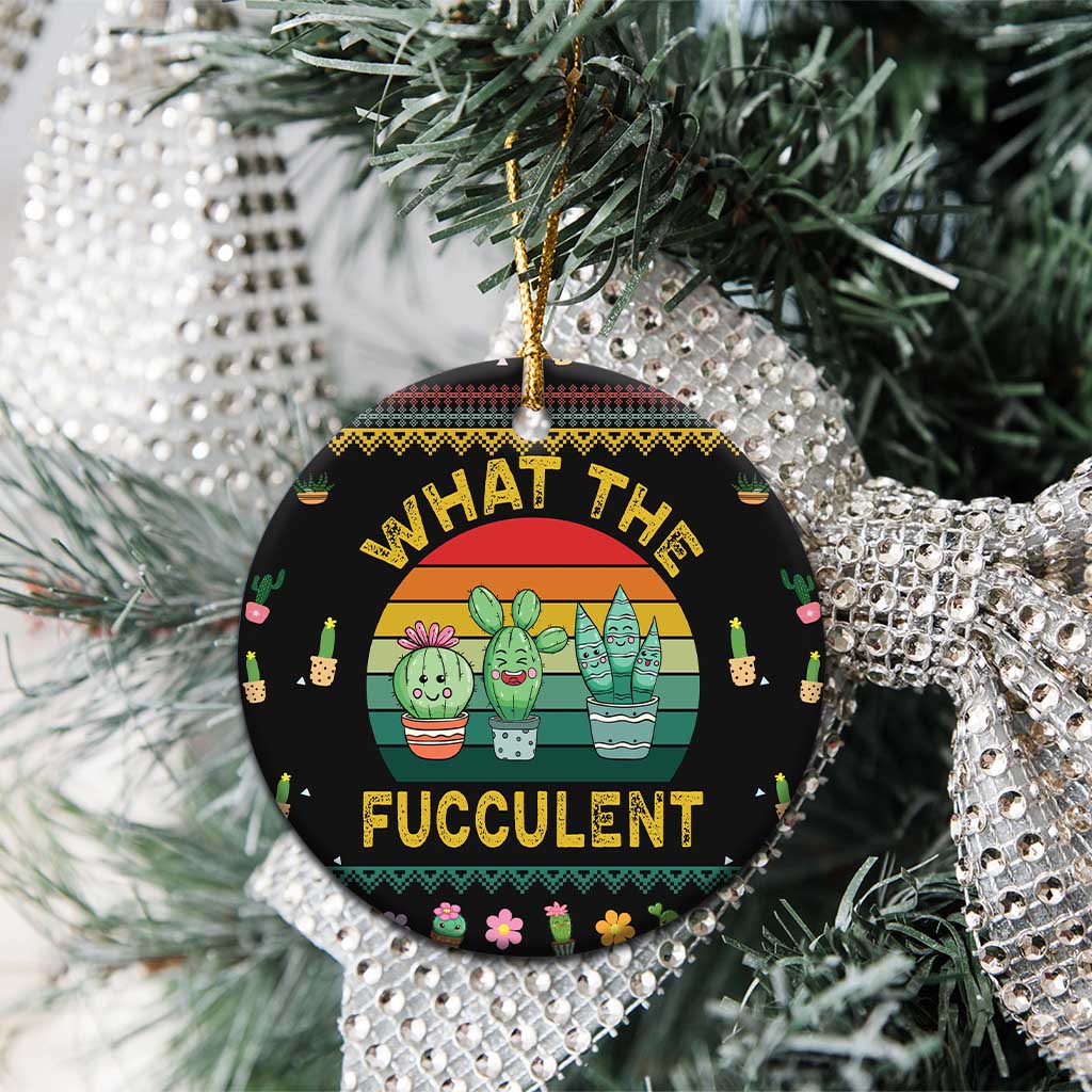 Cacuts Christmas Ceramic Ornament Cactus What the Fucculent DT03