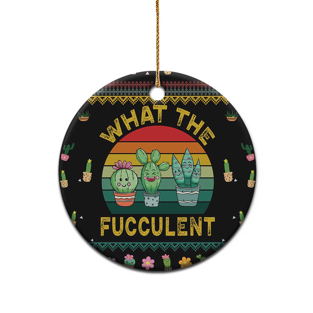 Cacuts Christmas Ceramic Ornament Cactus What the Fucculent DT03
