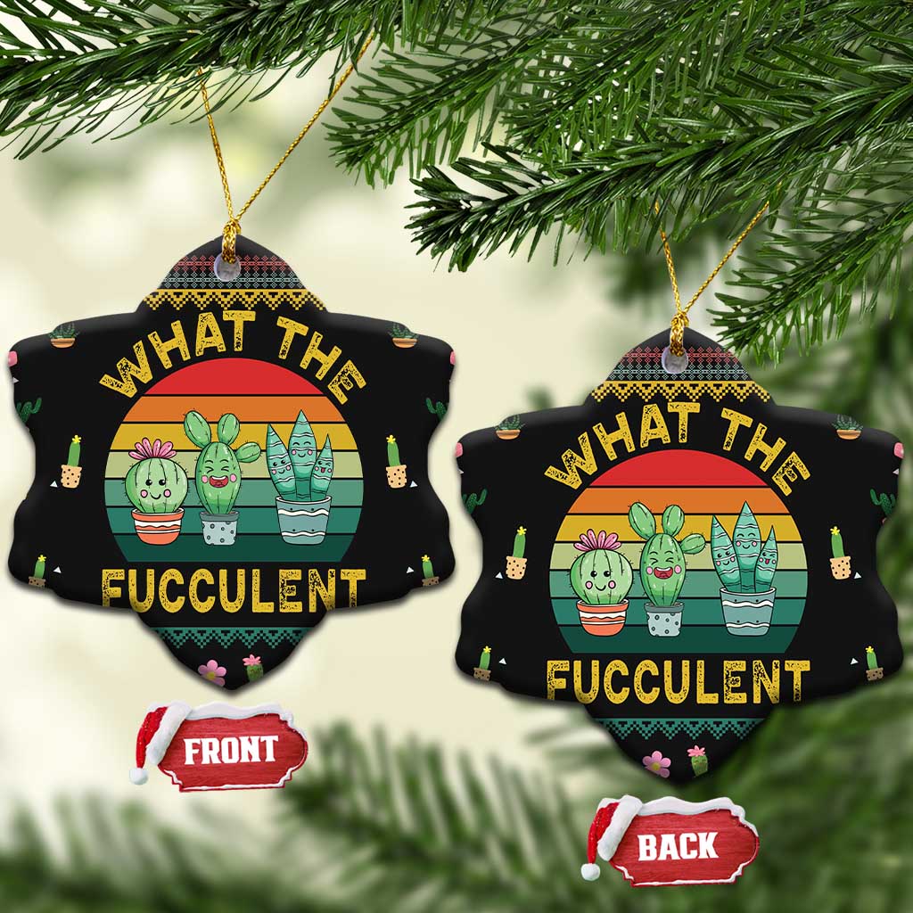 Cacuts Christmas Ceramic Ornament Cactus What the Fucculent DT03