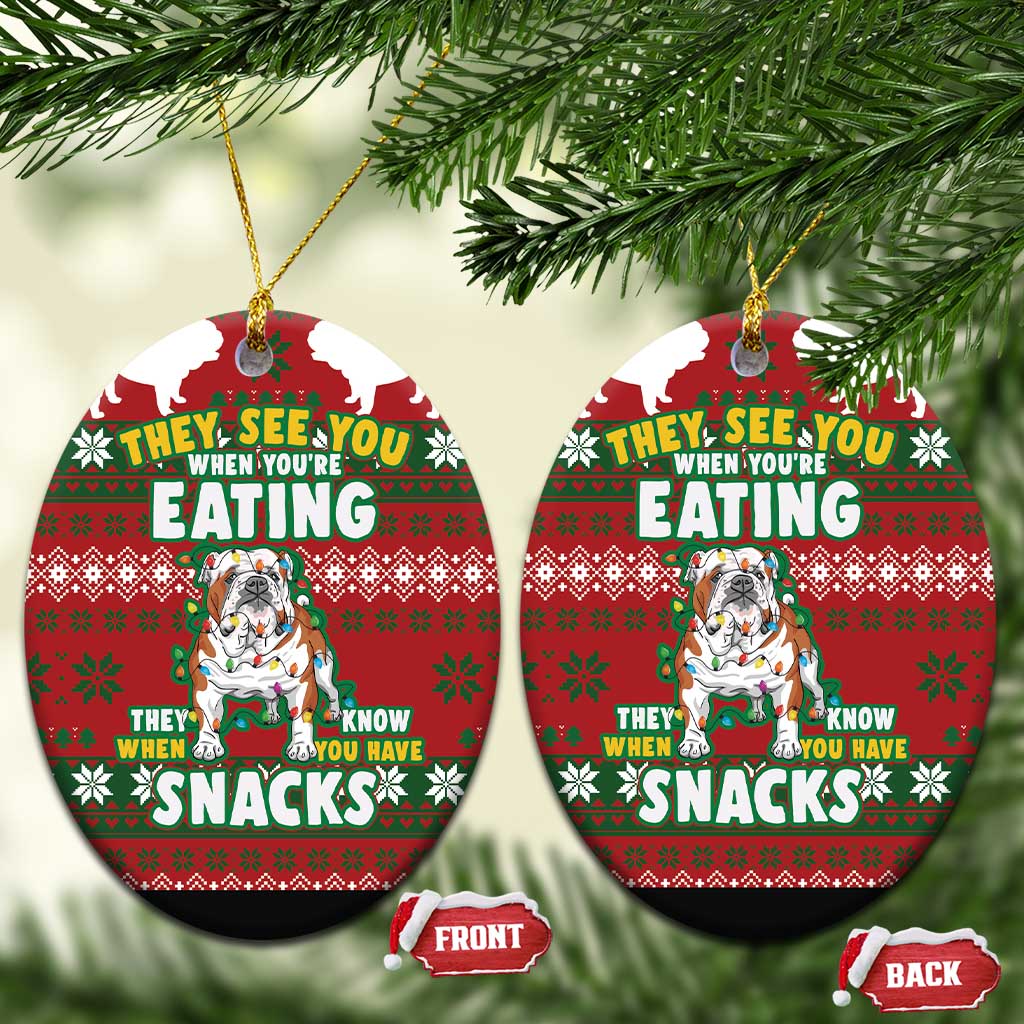 Bulldog Snacks Christmas Ceramic Ornament They Know You Have Snacks DT03