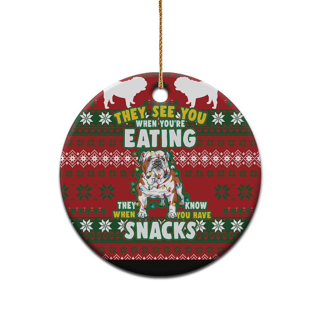 Bulldog Snacks Christmas Ceramic Ornament They Know You Have Snacks DT03
