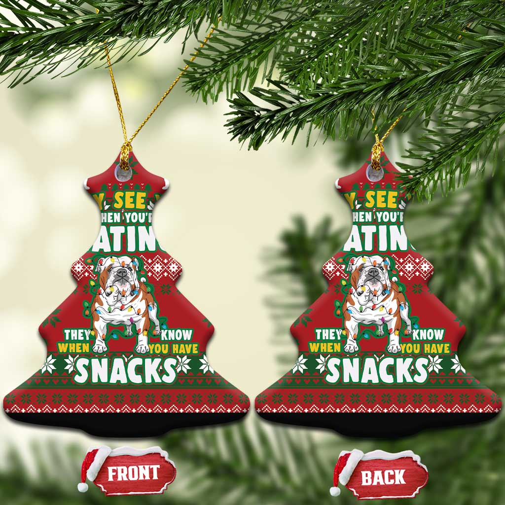 Bulldog Snacks Christmas Ceramic Ornament They Know You Have Snacks DT03