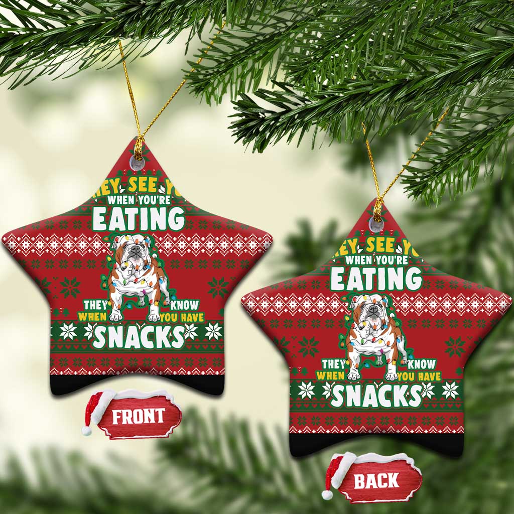 Bulldog Snacks Christmas Ceramic Ornament They Know You Have Snacks DT03