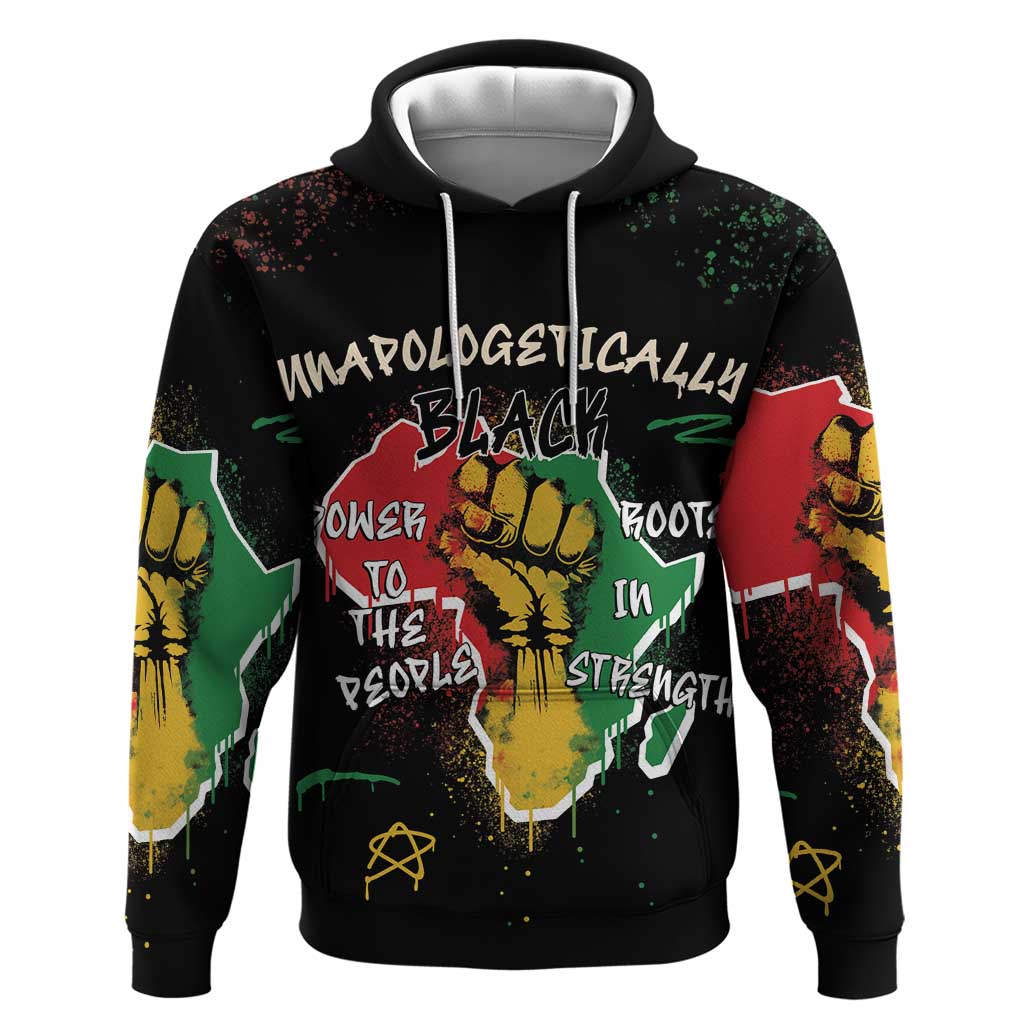 Power in Our Roots Hoodie Unapologetically Black African DT03