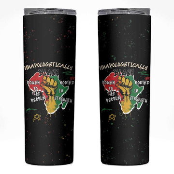 African Black Power Skinny Tumbler Unapologetically Black Raised Fist DT03