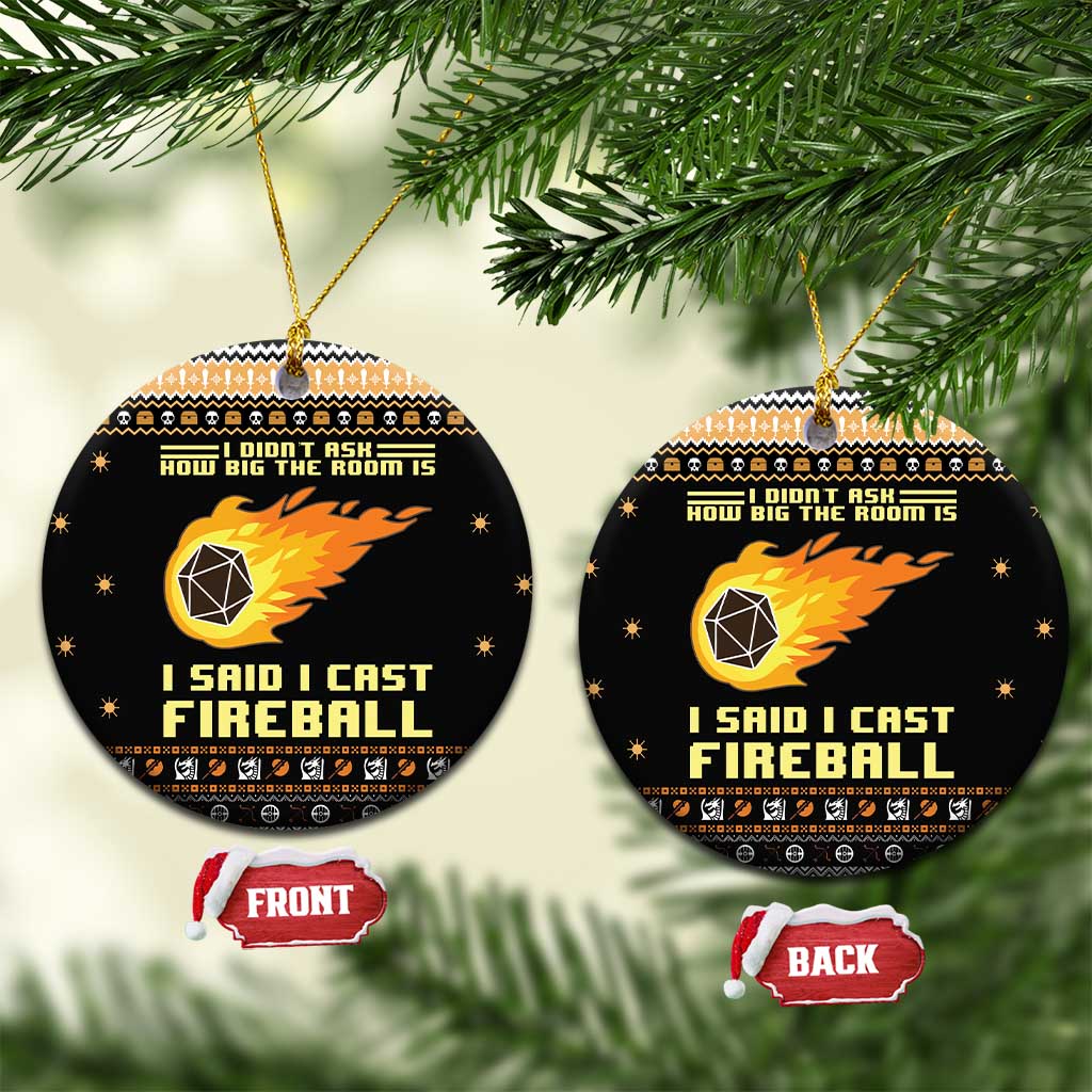 I Said I Cast Fireball Christmas Ceramic Ornament DT03