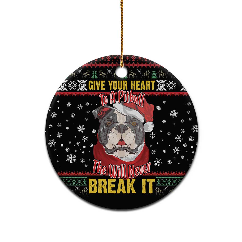 Give Your Heart Pitbull Dog Ceramic Ornament The Will Never Break It DT03