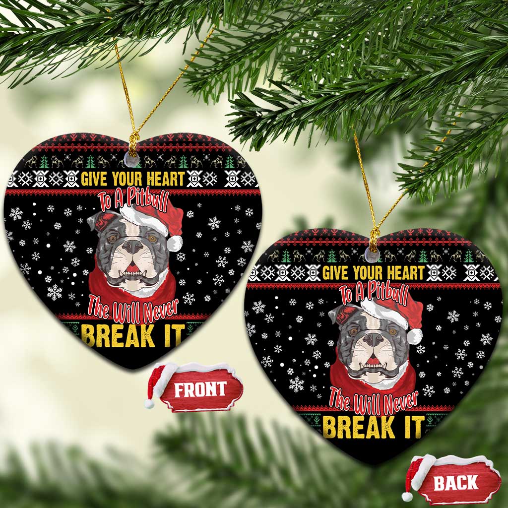 Give Your Heart Pitbull Dog Ceramic Ornament The Will Never Break It DT03