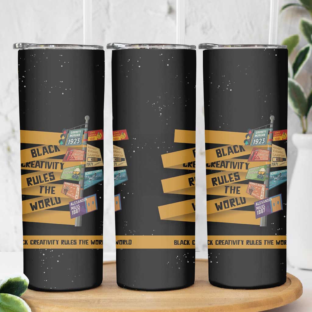 African Creativity Skinny Tumbler Black Creativity Rules The World DT03