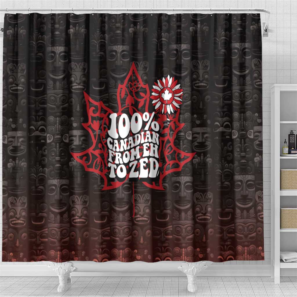 100% Canadian From Eh To Zed Shower Curtain True North Strong and Free DT03