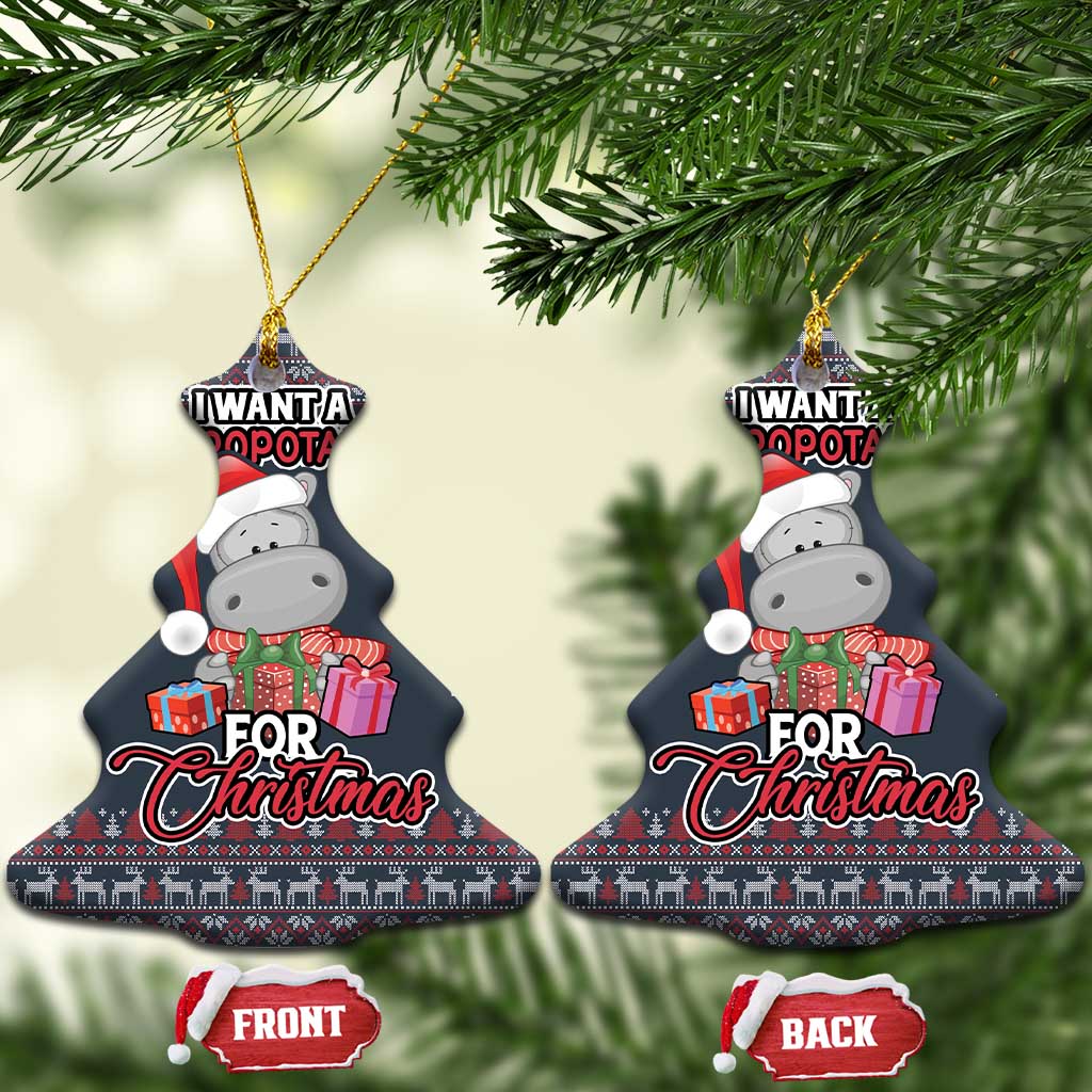 I Want A Hippopotamus Christmas Ceramic Ornament DT03