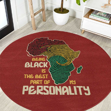 African Map Fingerprint Round Carpet Being Black Is The Best Part Of My Personality DT03