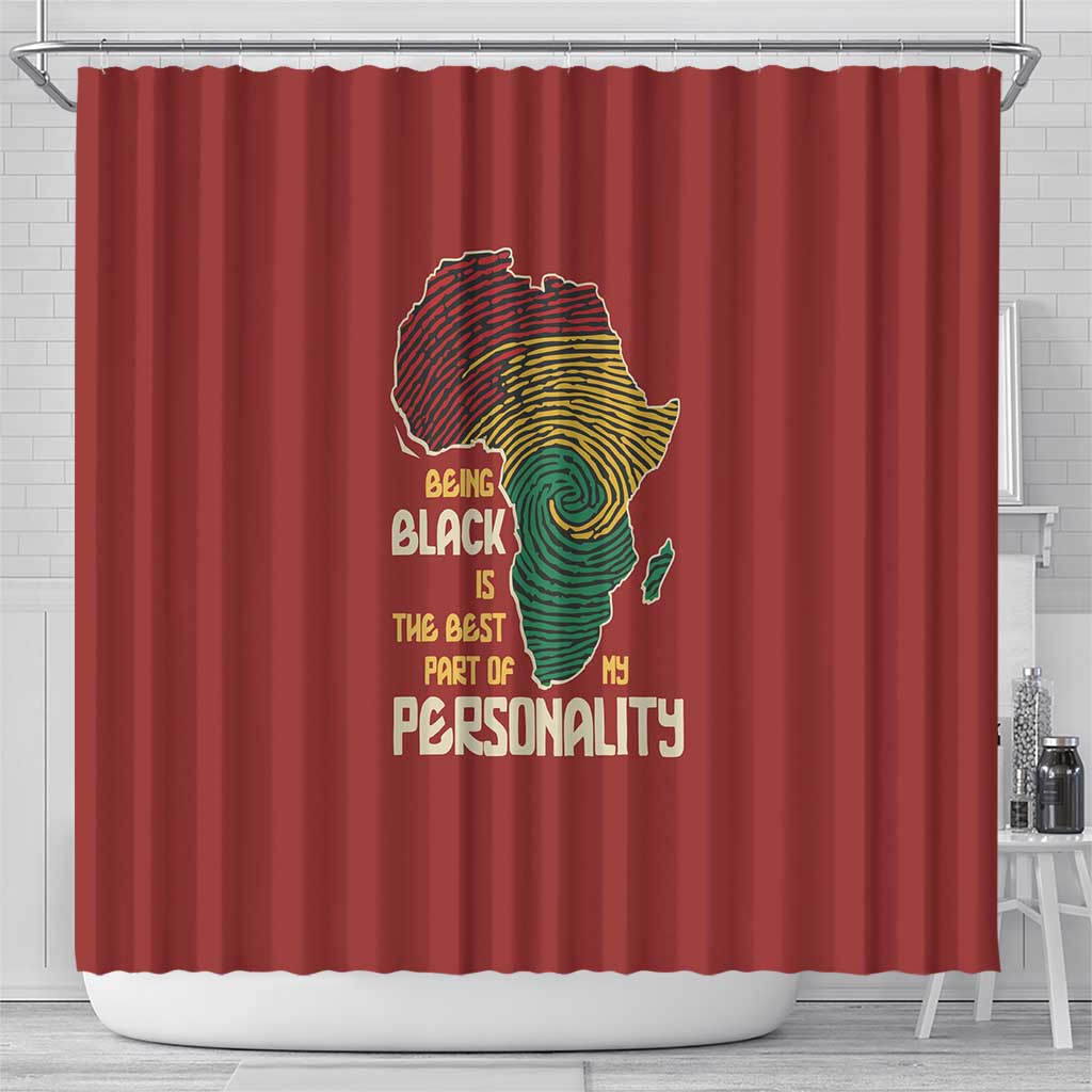 Being Black Is The Best Part Of My Personality Shower Curtain African Map Fingerprint DT03