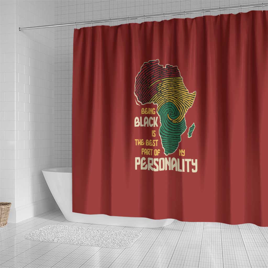Being Black Is The Best Part Of My Personality Shower Curtain African Map Fingerprint DT03
