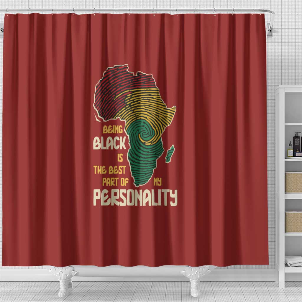 Being Black Is The Best Part Of My Personality Shower Curtain African Map Fingerprint DT03