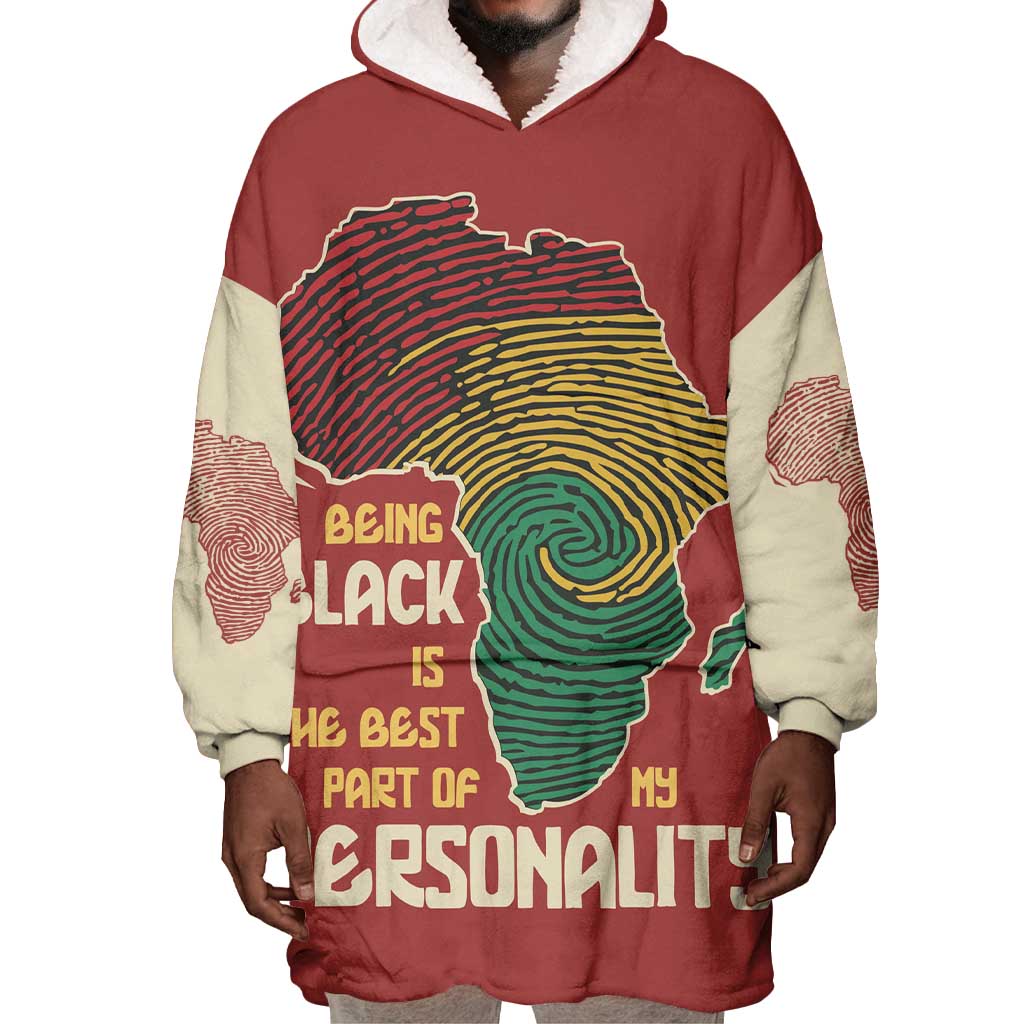 African Map Fingerprint Wearable Blanket Hoodie Being Black Is The Best Part Of My Personality DT03