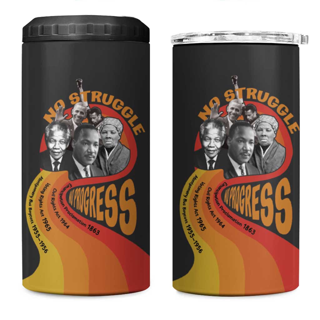Civil Rights Leaders African American 4 in 1 Can Cooler Tumbler No Struggle No Progress DT03