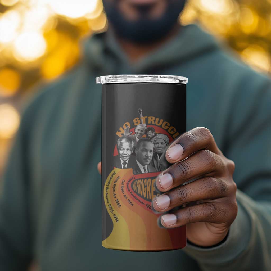 Civil Rights Leaders African American 4 in 1 Can Cooler Tumbler No Struggle No Progress DT03