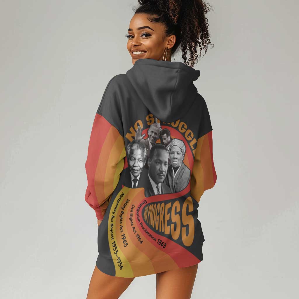 Civil Rights Leaders African American Hoodie Dress No Struggle No Progress DT03