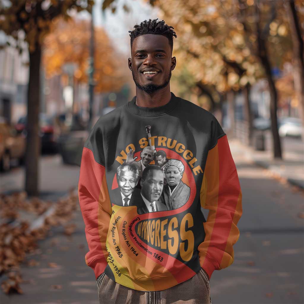 Civil Rights Leaders African American Sweatshirt No Struggle No Progress DT03