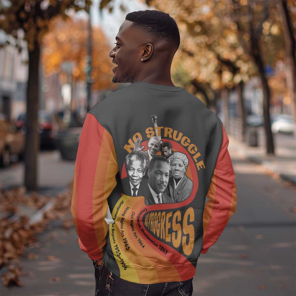 Civil Rights Leaders African American Sweatshirt No Struggle No Progress DT03