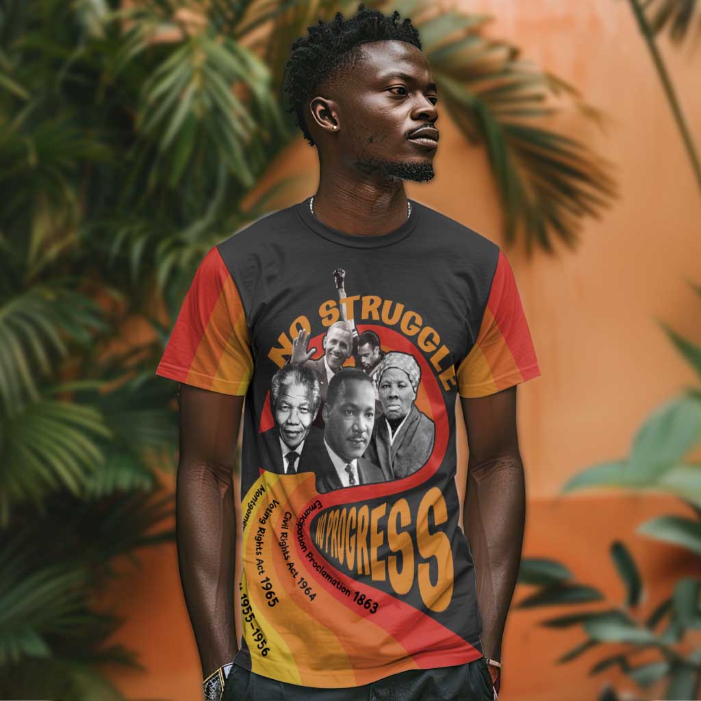Civil Rights Leaders African American T shirt No Struggle No Progress DT03