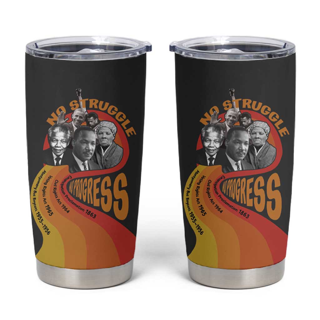Civil Rights Leaders African American Tumbler Cup No Struggle No Progress DT03