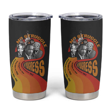 Civil Rights Leaders African American Tumbler Cup No Struggle No Progress DT03