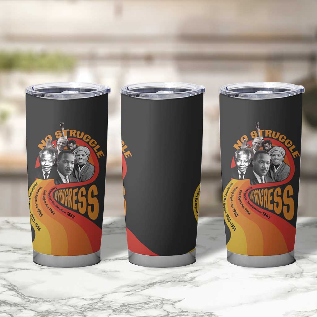 Civil Rights Leaders African American Tumbler Cup No Struggle No Progress DT03