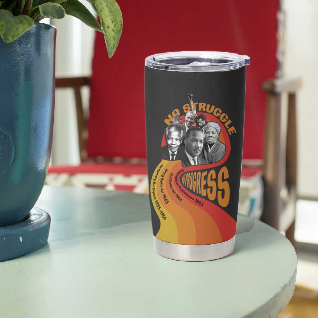 Civil Rights Leaders African American Tumbler Cup No Struggle No Progress DT03