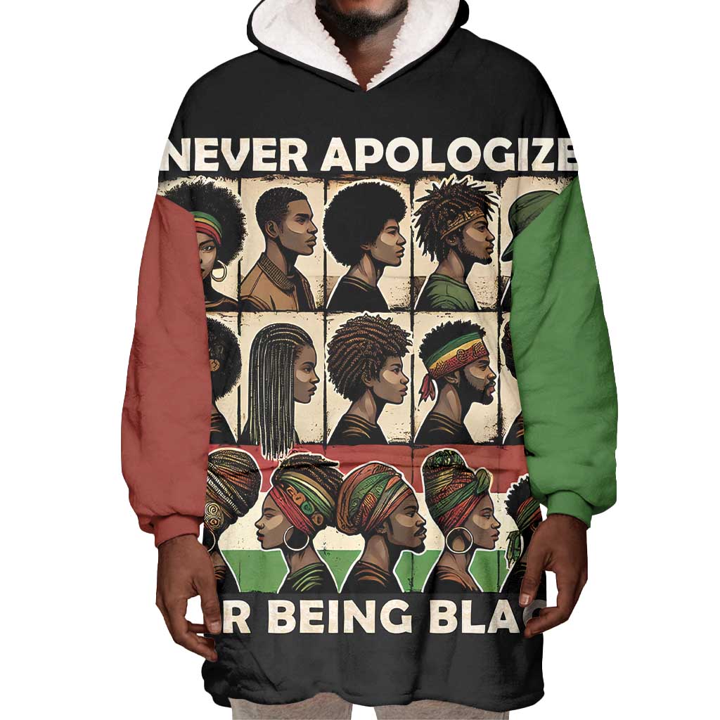 Never Apologize for Being Black Wearable Blanket Hoodie African Pride DT03