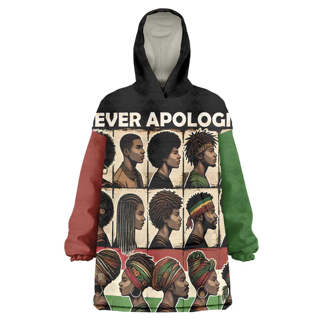 Never Apologize for Being Black Wearable Blanket Hoodie African Pride DT03