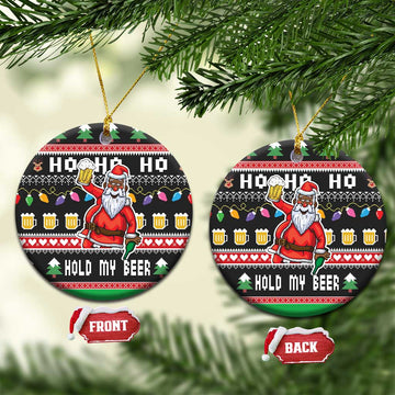 Ho Ho Ho Hold My Beer Santa African Ceramic Ornament Laugh With Beer On Christmas DT03
