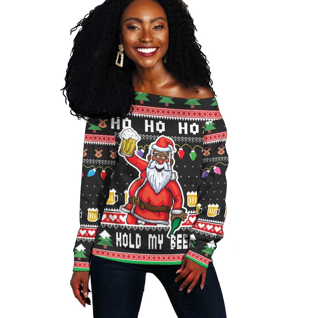 Ho Ho Ho Hold My Beer Santa Afro Off Shoulder Sweater Christmas Beer DT03