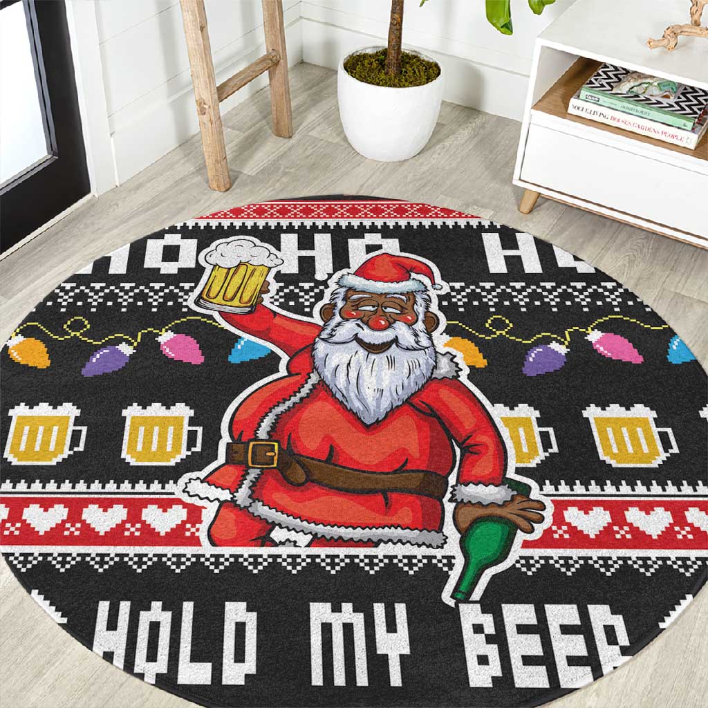 Ho Ho Ho Hold My Beer Santa Afro Round Carpet Christmas Beer DT03