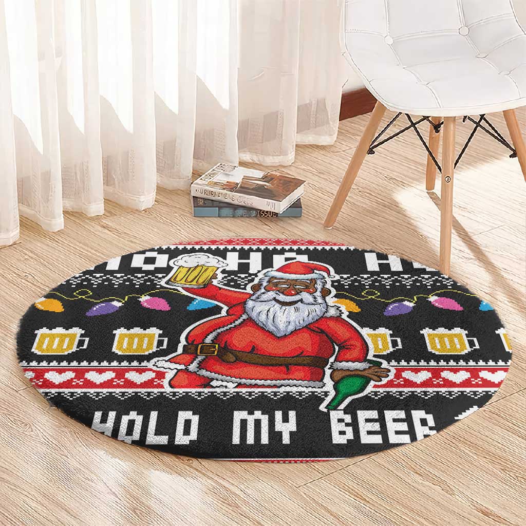 Ho Ho Ho Hold My Beer Santa Afro Round Carpet Christmas Beer DT03