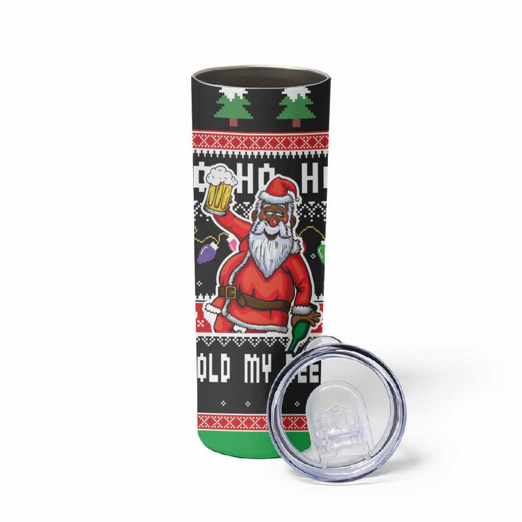 Ho Ho Ho Hold My Beer Santa Afro Skinny Tumbler Christmas Beer DT03