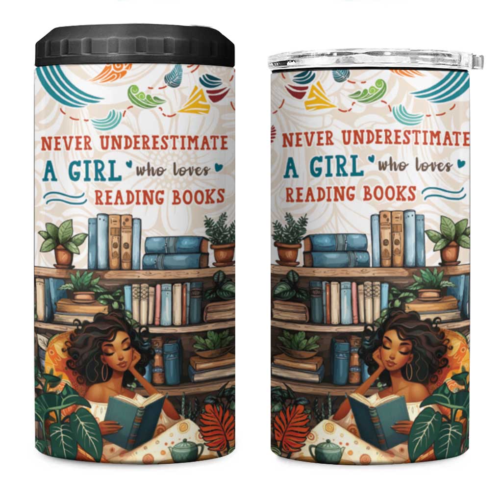 Never Underestimate A Girl Who Loves Reading Books 4 in 1 Can Cooler Tumbler African Book Lovers DT04