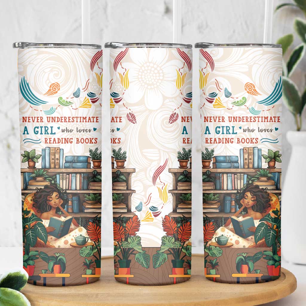 Never Underestimate A Girl Who Loves Reading Books Skinny Tumbler African Book Lovers DT04