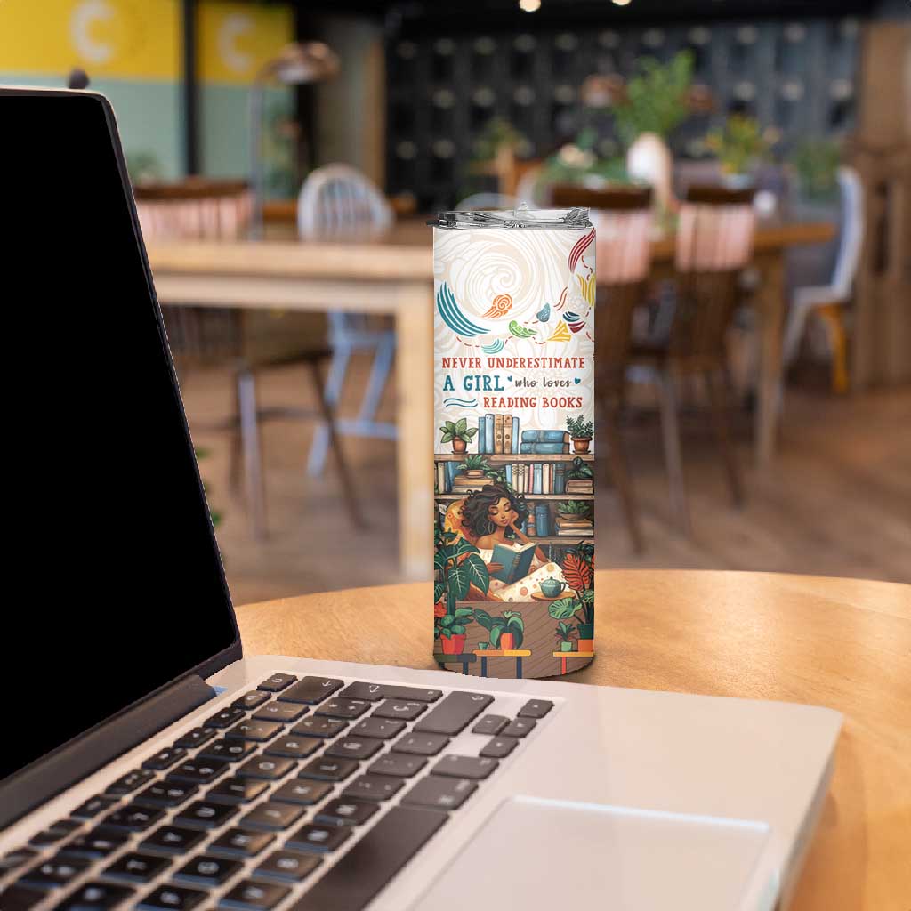 Never Underestimate A Girl Who Loves Reading Books Skinny Tumbler African Book Lovers DT04