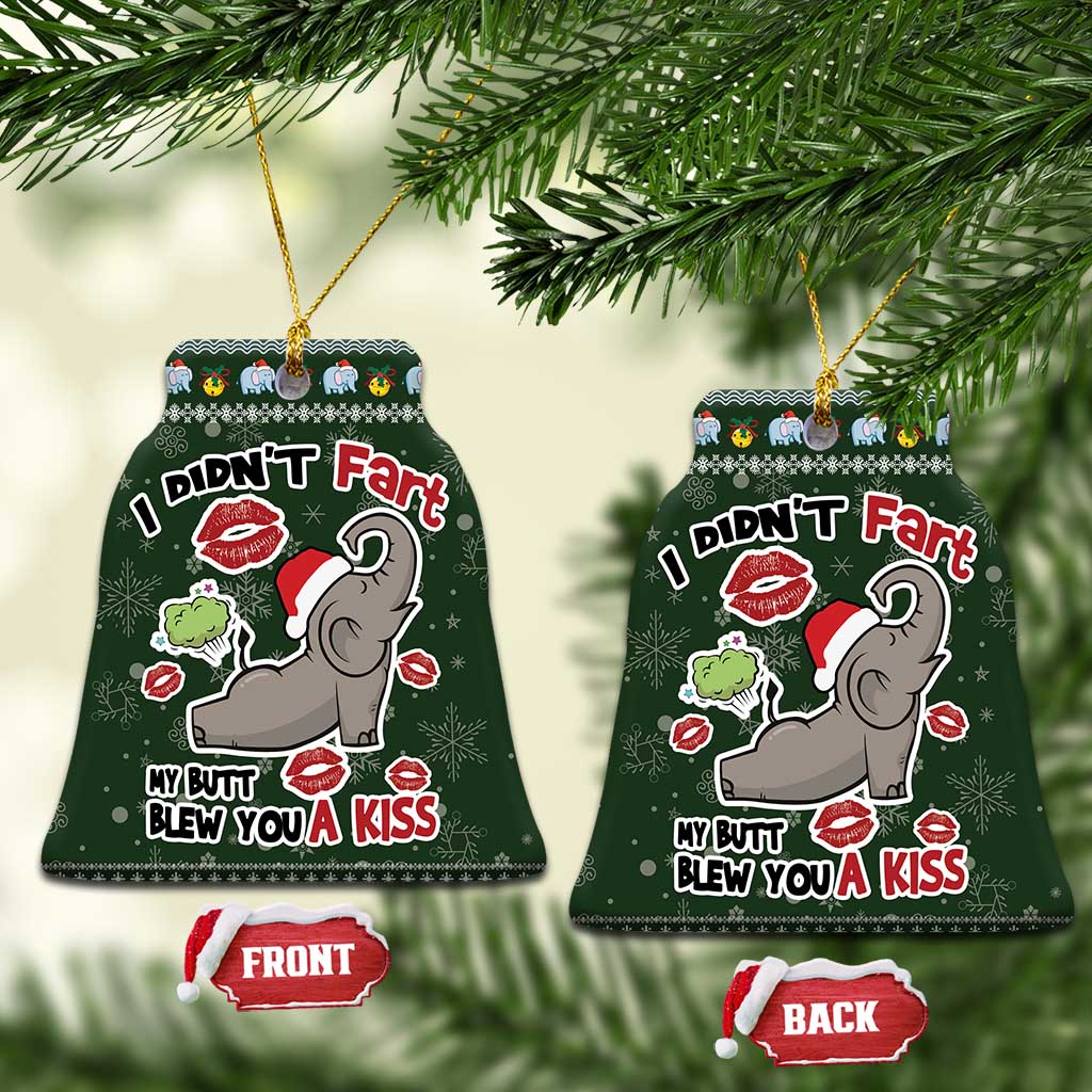 Elephant I Didnt Fart My Butt Blew You A Kiss Ceramic Ornament Elephant Christmas DT04