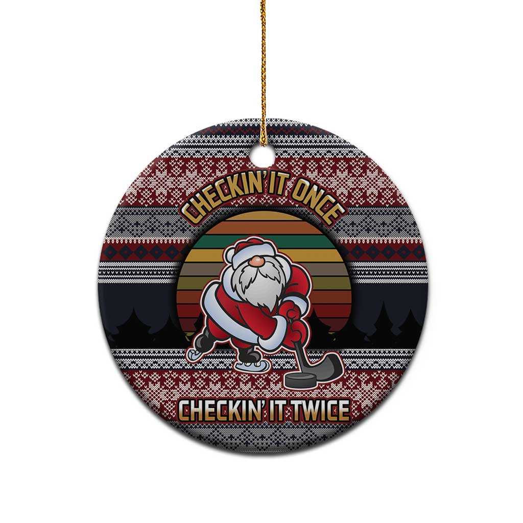 Hockey Checking It Once Checking It Twice Ceramic Ornament Santa Playing Ice Hockey Christmas DT04