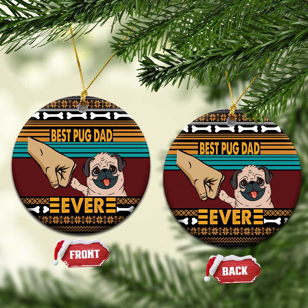 Best Pug Dad Ever Ceramic Ornament Pug Dog Christmas Awesome Dad DT04