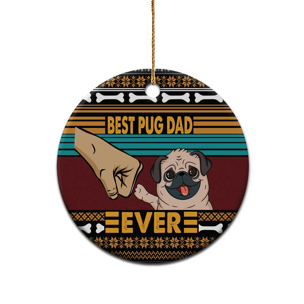 Best Pug Dad Ever Ceramic Ornament Pug Dog Christmas Awesome Dad DT04