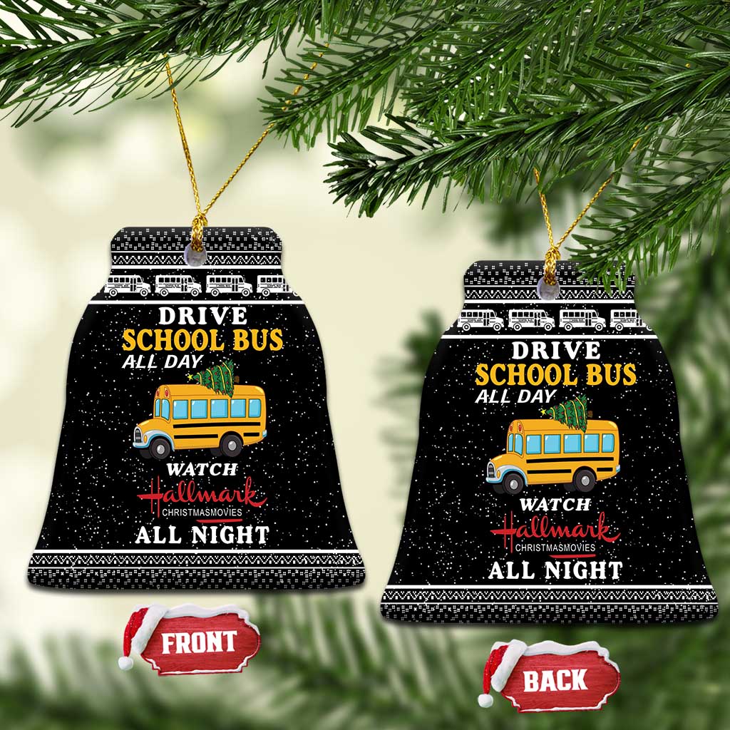 Drive School Bus All Day Ceramic Ornament Watch Hallmark Christmas Movies All Night DT04