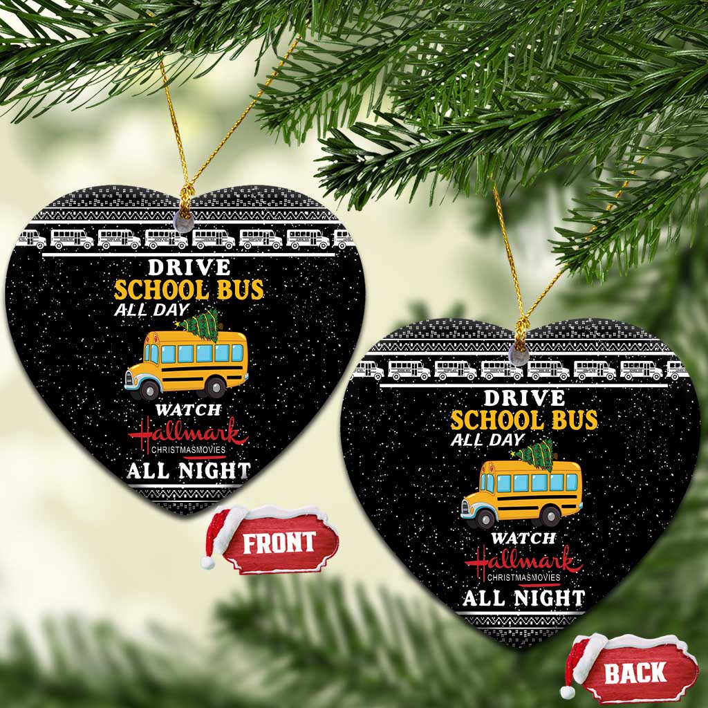 Drive School Bus All Day Ceramic Ornament Watch Hallmark Christmas Movies All Night DT04