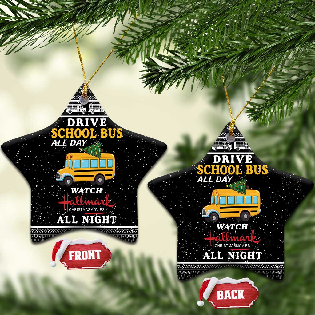 Drive School Bus All Day Ceramic Ornament Watch Hallmark Christmas Movies All Night DT04