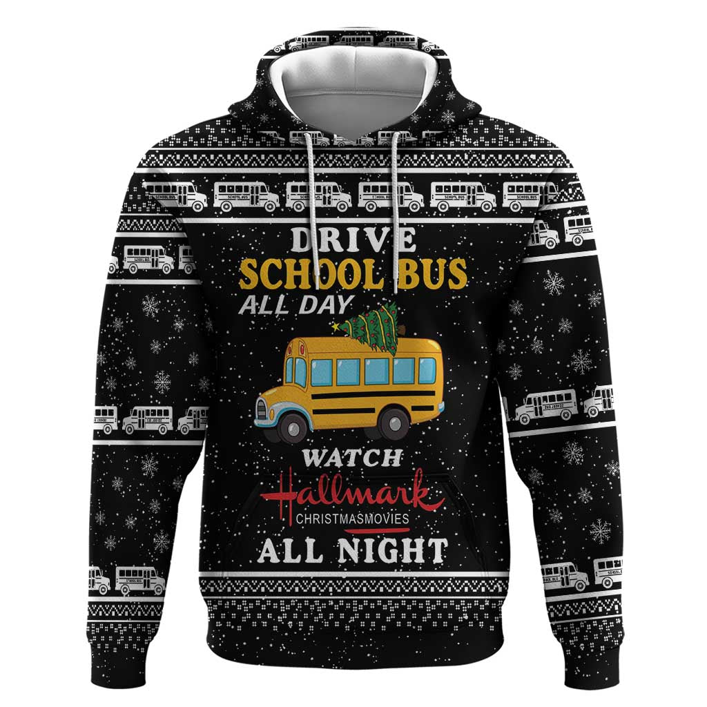 Drive School Bus All Day Hoodie Watch Hallmark Christmas Movies All Night DT04