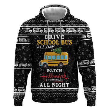 Drive School Bus All Day Hoodie Watch Hallmark Christmas Movies All Night DT04