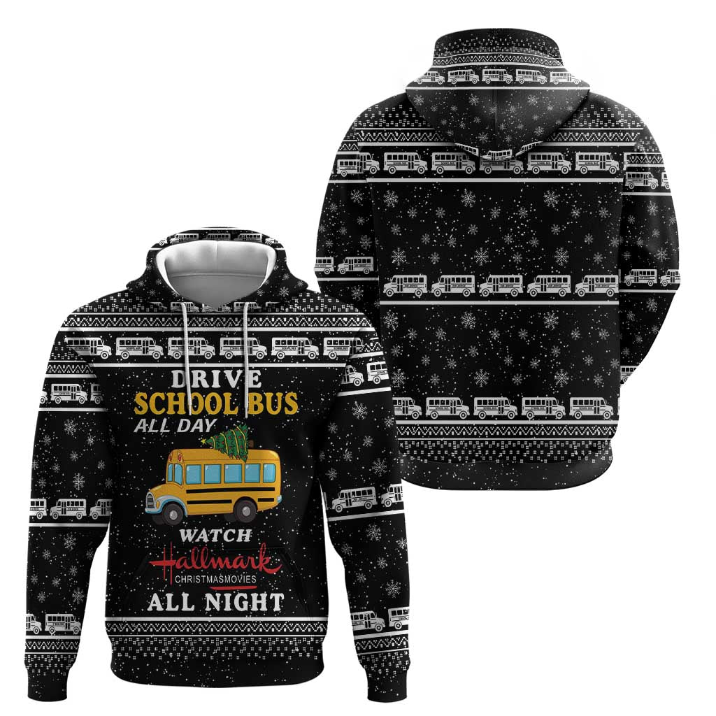 Drive School Bus All Day Hoodie Watch Hallmark Christmas Movies All Night DT04